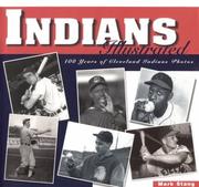 Cover of: Indians Illustrated: 100 Years of Cleveland Indians Photos