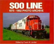 Cover of: Soo Line 1975-1992 Photo Archive by Frank Jordan