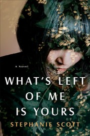 Cover of: What’s Left of Me Is Yours