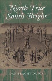 Cover of: North True South Bright by Dan Beachy-Quick