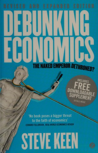 Debunking economics by Steve Keen