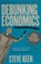 Cover of: Debunking economics