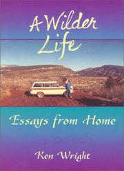 A Wilder Life by Ken Wright