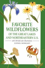 Cover of: Favorite wildflowers of the Great Lakes and the Northeastern U.S. by Richard E. Schinkel