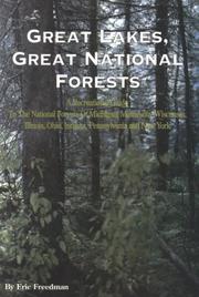 Cover of: Great Lakes, great national forests: a recreational guide to the national forests of Michigan, Minnesota, Wisconsin, Illinois, Indiana, Ohio, Pennsylvania, and New York