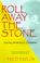 Cover of: Roll Away the Stone