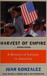 Harvest of empire by Juan González