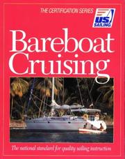 Cover of: Bareboat Cruising by Diana B. Jessie, Diana Jessie, Shimon-Craig Van Collie, Tom Cunliffe, Kim Downing, Rob Eckhardt