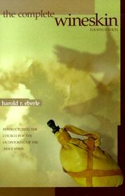 Cover of: The Complete Wineskin by Harold R. Eberle, Harold R. Eberle