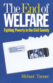 Cover of: The end of welfare: fighting poverty in the civil society