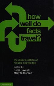 Cover of: How well do facts travel?: the dissemination of reliable knowledge