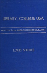 Cover of: Library-college USA: essays on a prototype for an American higher education.