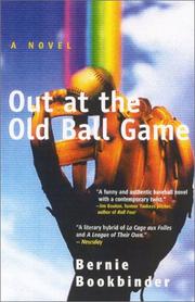 Cover of: Out At The Old Ball Game: A Novel