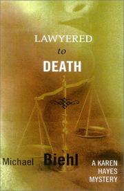 Cover of: Lawyered to death | Michael M. Biehl