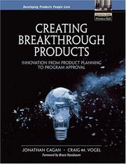 Cover of: Creating Breakthrough Products by Jonathan Cagan, Craig M. Vogel, Jonathan Cagan, Craig M. Vogel