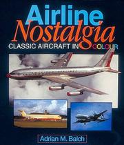 Cover of: Airline Nostalgia: Classic Aircraft in Colour