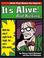 Cover of: It's Alive and Kicking ... Math the Way It Ought to Be--Tough, Fun, and a Little Weird