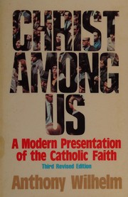 Cover of: Christ Among Us by Anthony J. Wilhelm