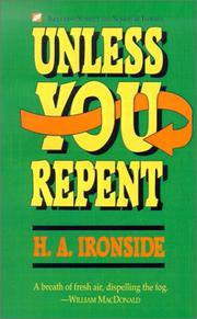 Cover of: Unless You Repent by H. A. Ironside, William MacDonald undifferentiated