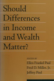 Cover of: Should differences in income and wealth matter? by edited by Ellen Frankel Paul, Fred D. Miller, Jr., and Jeffrey Paul.