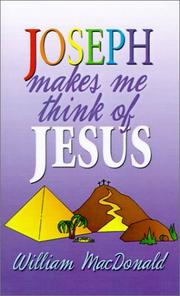 Cover of: Joseph Makes Me Think of Jesus | William MacDonald undifferentiated