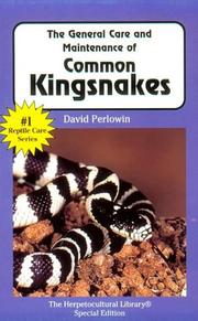 The general care and maintenance of common kingsnakes by David Perlowin