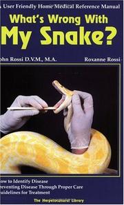 Cover of: What's Wrong With My Snake? A User-Friendly Home Medical Reference Manual (The Herpetocultural Library) (The Herpetocultural Library)
