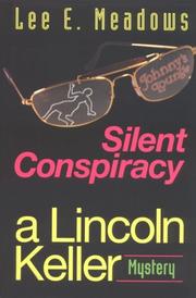 Cover of: Silent conspiracy by Lee E. Meadows