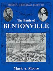 Moore's Historical Guide to the Battle of Bentonville (Moore's Historical Guide to) by Mark Moore