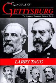 Cover of: The Generals of Gettysburg by Larry Tagg