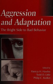 Aggression and adaptation by Todd D. Little