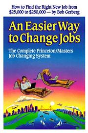 Cover of: An Easier Way to Change Jobs by Bob Gerberg