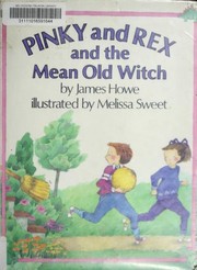 Pinky and Rex and the Mean Old Witch by James Howe