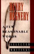 Cover of: A few reasonable words: selected writings