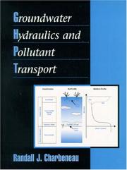 Groundwater Hydraulics and Pollutant Transport by Randall J. Charbeneau