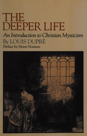 Cover of: The deeper life: an introduction to Christian mysticism