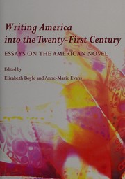 Cover of: Writing America into the twenty-first century: essays on the American novel