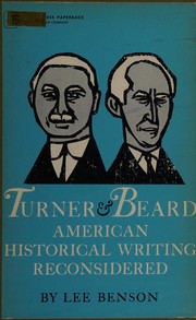 Cover of: Turner and Beard: American historical writing reconsidered. --