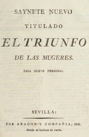 Cover of: Saynete nuevo titulado El triunfo de las mugeres: para nueve personas