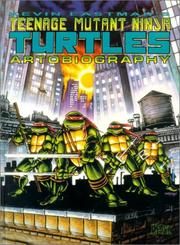 Cover of: Kevin Eastman's Teenage Mutant Ninja Turtles Artobiography by Kevin B. Eastman