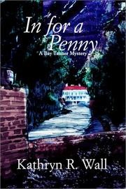 In for a penny by Kathryn R. Wall