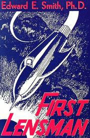 Cover of: First Lensman by Edward Elmer Smith, Frederick E. Smith, E. E. SMITH (1890 - 1965), E. E. Smith, Edward E. "Doc" Smith, Edward E. Smith, by E. E. "Doc" Smith, E. Smith, E. E. "Doc" "Doc" Smith, Edward Elmer Smith