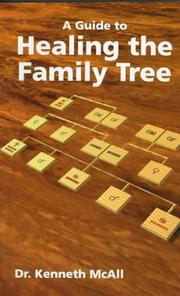 Cover of: A guide to healing the family tree by Kenneth McAll, Kenneth McAll