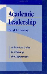 Cover of: Academic leadership: a practical guide to chairing the department