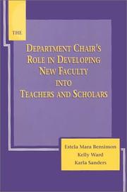 Cover of: The department chair's role in developing new faculty into teachers and scholars