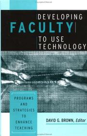 Cover of: Developing faculty to use technology: programs and strategies to enhance teaching