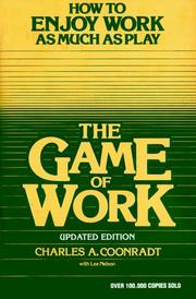 Cover of: The Game of Work by Charles A. Coonradt