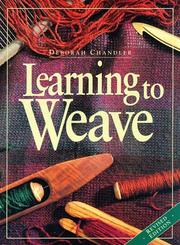 Cover of: Learning to weave by Deborah Chandler