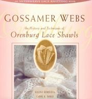 Cover of: Gossamer webs: the history and techniques of Orenburg lace shawls