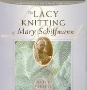 Cover of: The lacy knitting of Mary Schiffmann
